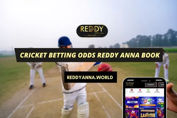 reddy anna cricket betting odds